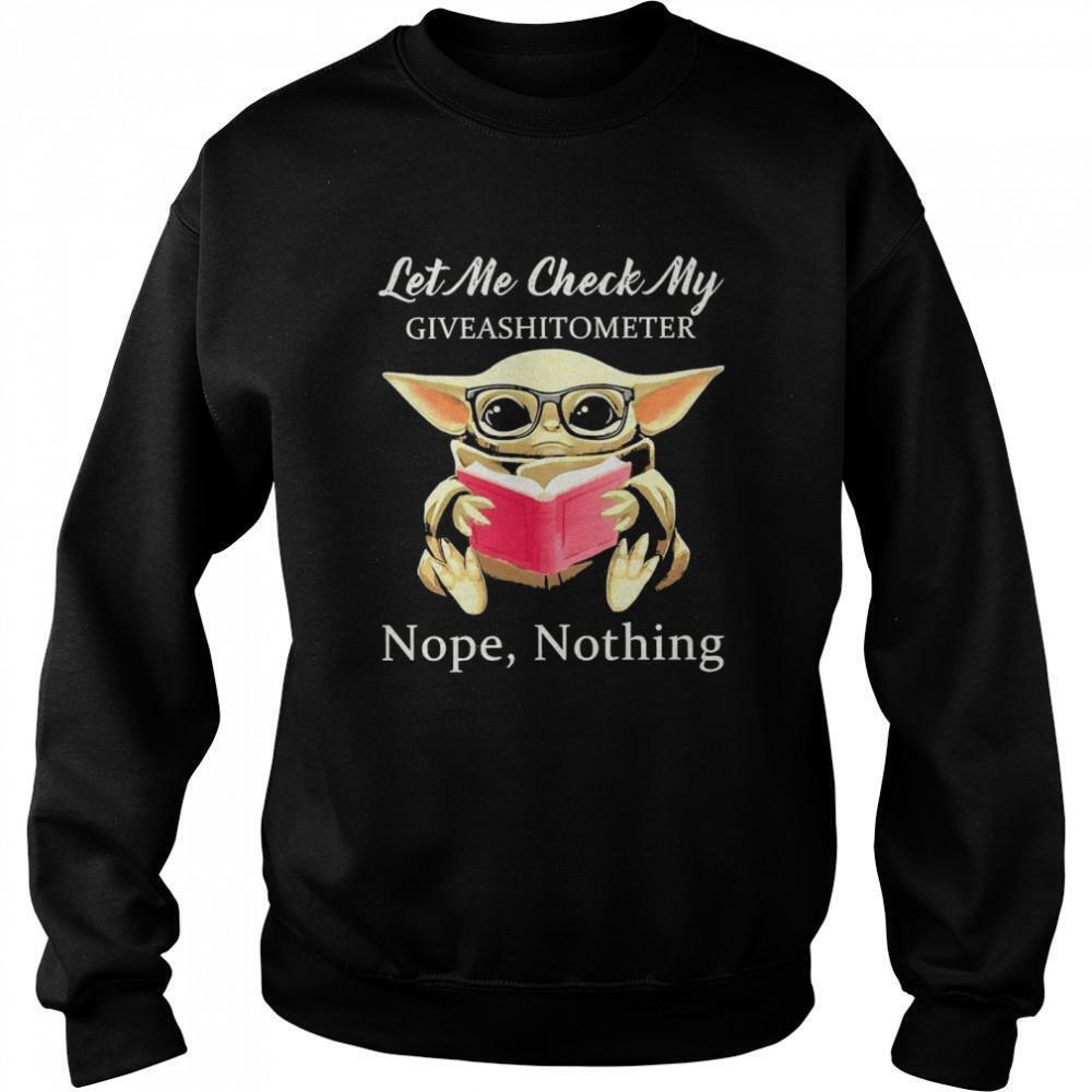 Baby Yoda Let Me Check My Giveashittometer Nope Nothing Sweatshirt